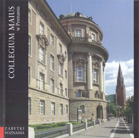 Michalski Maciej, Pałat Zenon - Collegium Maius w Poznaniu.