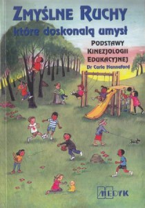 Hannaford Carla - Zmyślne ruchy, które doskonalą umysł. 