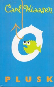 Hiaasen Cark - Plusk. Przełożyła Weronika Walendowska.