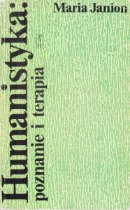 Janion Maria - Humanistyka: poznanie i terapia. 