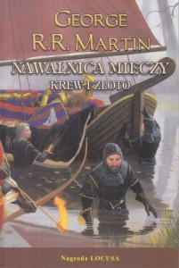 Martin George R.R. - Nawałnica Mieczy. Krew i złoto. Przełożył Michał Jakuszewski. /Pieśń Lodu i Ognia/. 