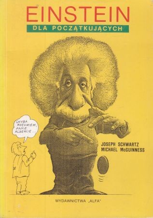Schwartz Joseph - Einstein dla początkujących.