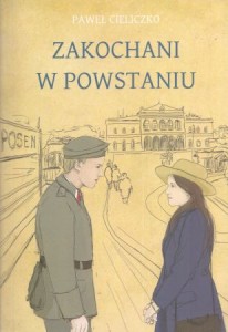 Cieliczko Paweł - Zakochani w powstaniu. 