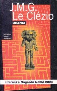 Le Clezio J.M.G. - Urania. Przełożyła Zofia Kozimor. /Biblioteka Babel/.