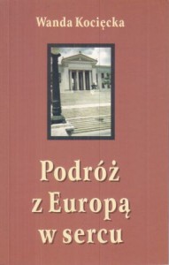Kocięcka Wanda - Podróż z Europą w sercu.
