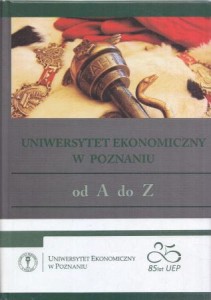 Uniwersytet Ekonomiczny w Poznaniu od A do Z.