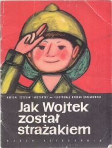Janczarski Czesław - Jak Wojtek został strażakiem. Ilustrował Bohdan Bocianowski.