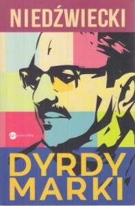 Niedźwiecki Marek - Dyrdy marki, czyli ja już nic nie muszę.