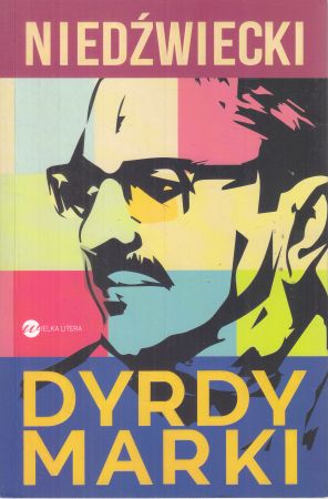 Niedźwiecki Marek - Dyrdy marki, czyli ja już nic nie muszę.