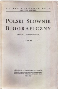 Polski Słownik Biograficzny. Jarosław - Kapliński Seweryn. Tom XI.