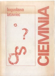 Latawiec Bogusława - Ciemnia.