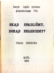 Skąd spadliśmy, dokąd pełzniemy? Zarys logiki systemu gospodarczego PRL. Praca zbiorowa.