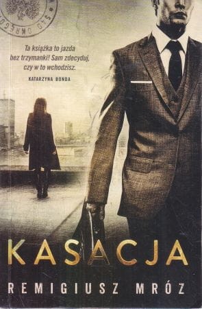 Mróz Remigiusz - Kasacja.