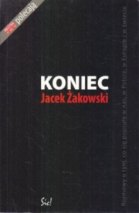Żakowski Jacek - Koniec.