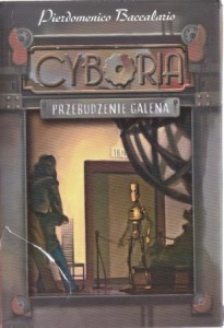 Baccalario Pierdomenico - Cyboria. Przebudzenie Galena. Tłumaczenie Marzena Radomska.