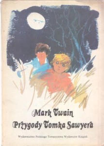 Twain Mark - Przygody Tomka Sawyera. Przełożył Kazimierz Piotrowski.