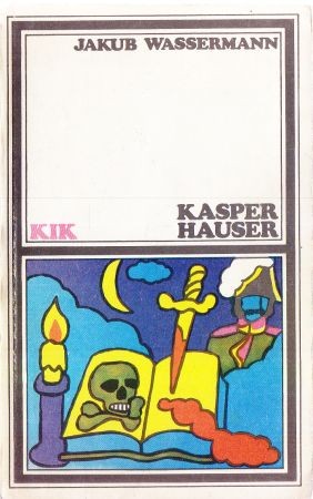 Wassermann Jakub - Kasper Hauser
