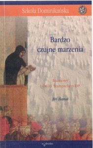 Hanus Jiri - Bardzo czujne marzenia. Rozmowy z Odilo Stampachem. Przełoąył Andrzej Babuchowski.