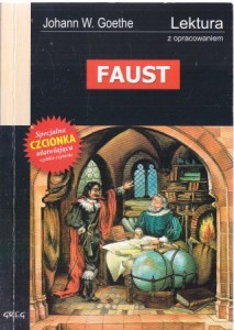 Goethe Johann Wolfgang - Faust. Część I. Przełożył Władysław Kościelski. Opracował Wojciech Rzehak.