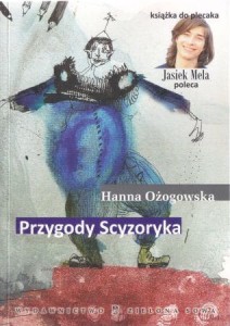 Ożogowska Hanna - Przygody Scyzoryka.