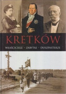 Kretków. Właściciele, zabytki, duszpasterze. Redaktor Jan Grzeszczak.