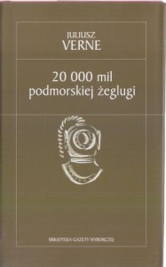 Verne Juliusz - 20 000 mil podmorskiej żeglugi. Przełożyli i przypisami opatrzyli Andrzej Zydorczak i Krzysztof Czubaszek. /Biblioteka Gazety Wyborczej/.