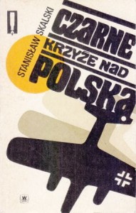 Skalski Stanisław - Czarne krzyże nad Polską.