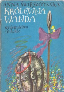 Świrszczyńska Anna - Królewna Wanda. Ilustrował Jan Zieliński.