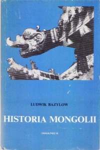 Bazylow Ludwik - Historia Mongolii.