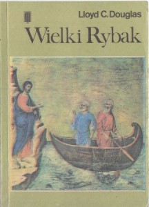 Douglas Lloyd C. - Wielki Rybak. Przełożyła Zofia Kierszys.