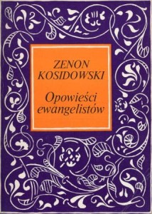 Kosidowski Zenon - Opowieści ewangelistów.