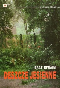 Brat Efraim - Deszcze jesienne. /szukając Boga/.
