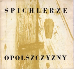 Spichlerze opolszczyzny.