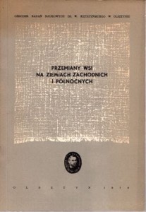 Przemiany wsi na ziemiach zachodnich i północnych w okresie XXV-lecia Polski Ludowej na przykładzie Warmii i Mazur. Materiały seminarium 6-8 czerwca 1969 r.