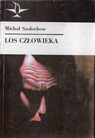 Szołochow Michał - Los człowieka