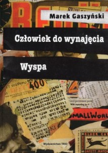 Gaszyński Marek - Człowiek do wynajęcia. Wyspa.
