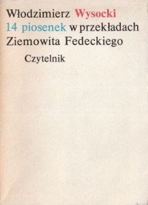 Wysocki Włodzimierz - 14 piosenek w przekładach Ziemowita Fedeckiego.
