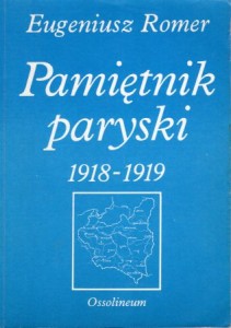 Romer Eugeniusz - Pamiętnik paryski. 1918-1919.