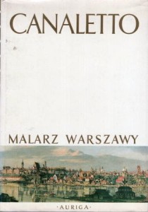 Wallis Mieczysław - Canaletto malarz Warszawy.