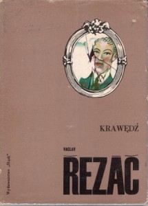 Rezac Vaclav - Krawędź. Z czeskiego przełożyła Maria Erhardtowa. Wstępem opatrzył Witold Nawrocki. /Biblioteka Pisarzy Czeskich i Słowackich/.