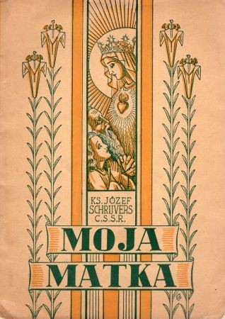 Schrijvers Józef - Moja Matka