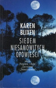 Blixen Karen - Siedem niesamowitych opowieści. Przełożył Franciszek Jaszuński.
