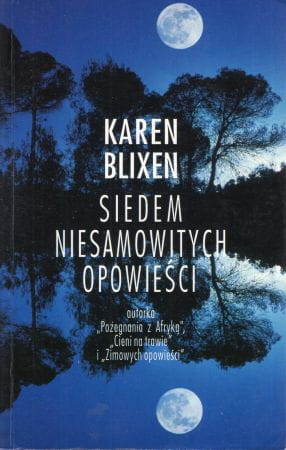 Blixen Karen - Siedem niesamowitych opowieści.