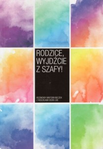 Beczek Wiktoria - Rodzice, wyjdźcie z szafy! Rozmowy z rodzicami osób LGB.