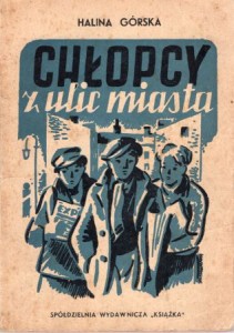Górska Halina - Chłopcy z ulic miasta.