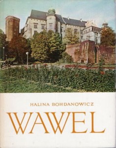 Bohdanowicz Halina - Wawel. /Album/.