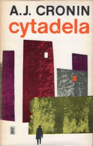 Cronin A.J. - Cytadela. Przełożył Józef Szpecht.