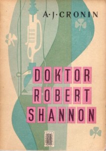 Cronin A.J. - Doktor Robert Shannon. Przełożyła Krystyna Tarnowska.