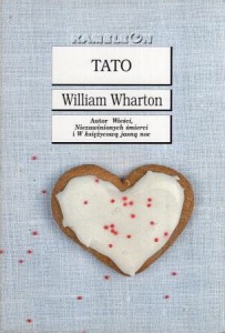Wharton William - Tato. PrzełożyłaJolanta Kozak. /Salamandra/.