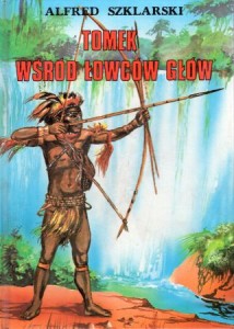 Szklarski Alfred - Tomek wśród łowców głów. Ilustrował Wiesław Zięba. 
